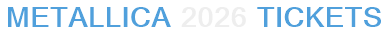 Metallica 2026 Tickets